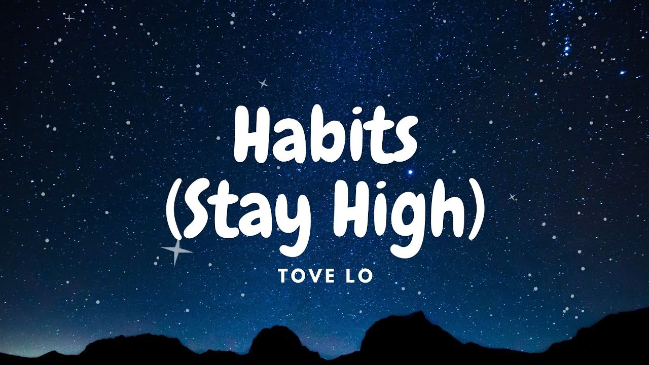 Habits stay high tove. Stay High Hippie Sabotage.