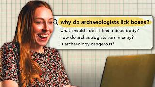 Archaeologist answers the Internet's most popular questions