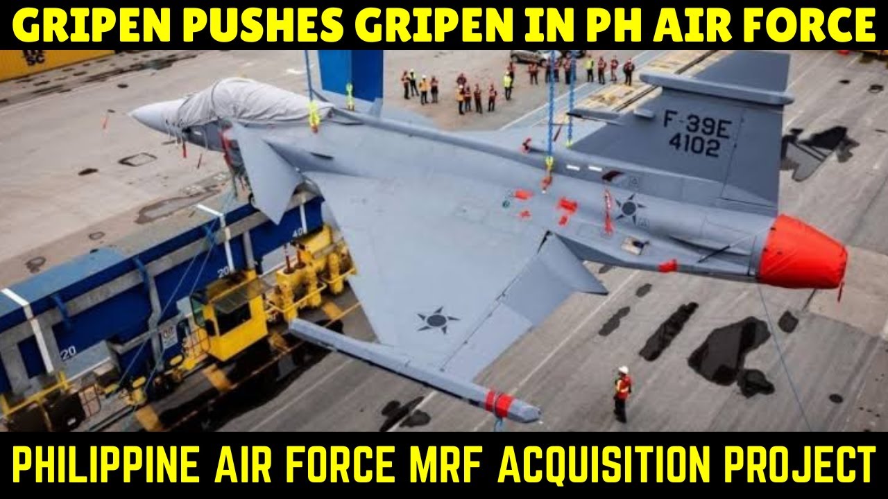 PHILIPPINE AIR FORCE MULTI ROLE FIGHTER ACQUISITION IS ALIVE WITH SAAB GRIPEN E FIGHTER JETS