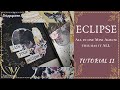 Tutorial 11 Eclipse all in one scrapbook MINI ALBUM / JOURNAL / DIARY  ( Zoju Designs  papers )