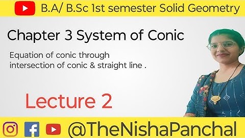 B.Sc / B.A 1st semester Solid Geometry Chapter 3 system of Conic lecture 2