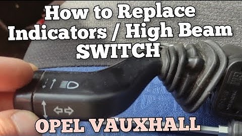 How to replace Indicator switch on OPEL VAUXHALL ASTRA Zafira Vectra / High Beam Indicator switch