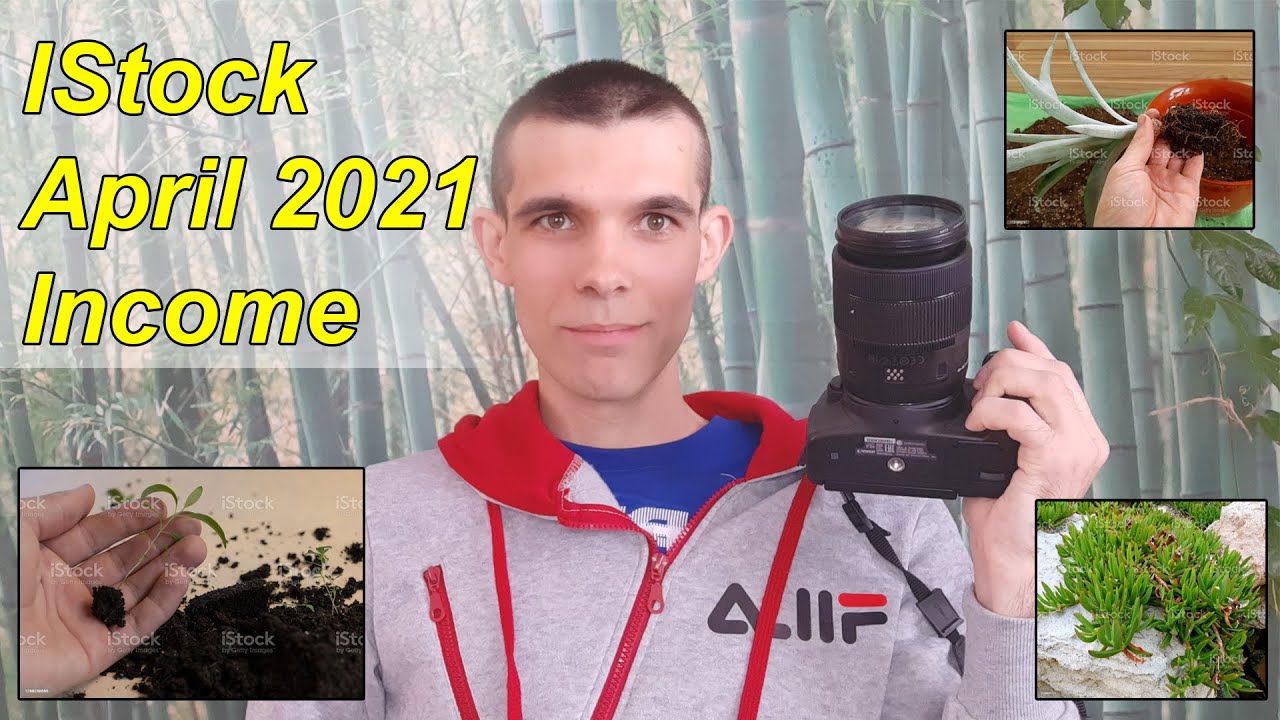 Istock Or Getty Images Income For April 2021