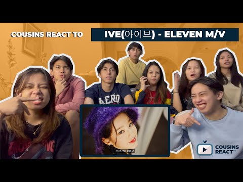 Cousins React To Ive - Eleven MV