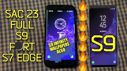S7 Edge|Full S9 Port|SAC23 Rom|🔥