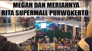 Kemegahan & Meriahnya Pengunjung Rita Supermall Purwokerto