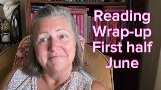 Reading Wrap-up Mid-June