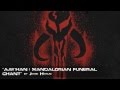 Aay'han: A Mandalorian Funeral Chant