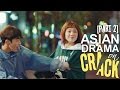 Humor asian drama on crack part 2