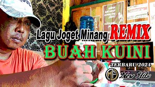 LAGU JOGET MINANG REMIX BUAH KUINI HITS TERBARU 2024