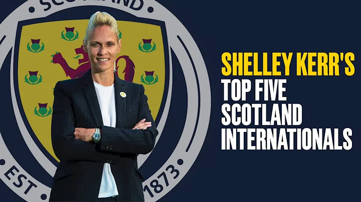 Shelley Kerr's Top 5 Greatest Scotland Internation...