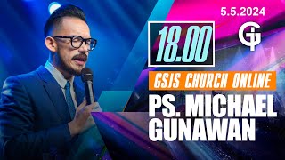 Ibadah Online GSJS 7 - Ps. Michael Gunawan - Pk.18.00 (5 May 2024)