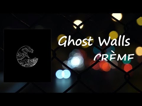 Mel Ody, CRÈME - Ghost Walls (Lyrics)