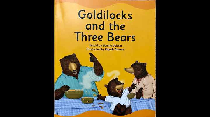 A reading of Goldilocks and the Three Bears