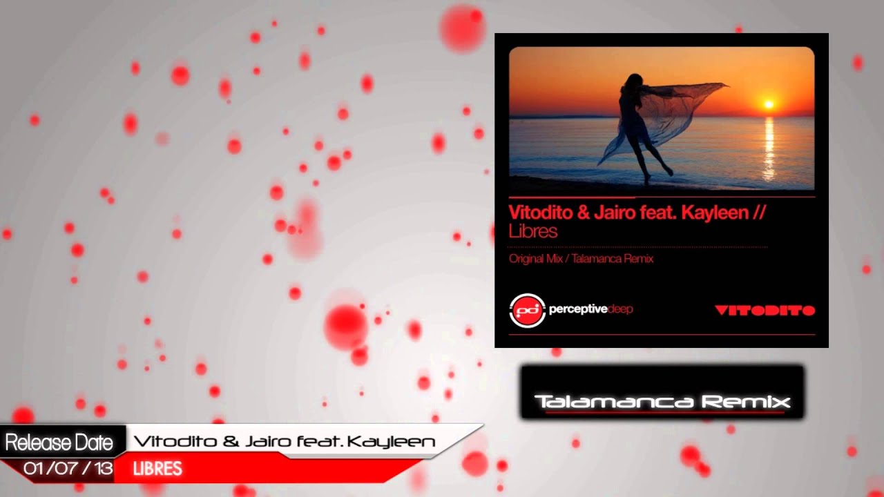 Vitodito & Jairo feat. Kayleen - Libres (Talamanca Remix)