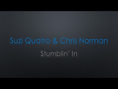 Suzi Quatro x Chris Norman Stumblin' In Lyrics