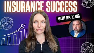 ★ Insurance Success  with Mr. Kling💪