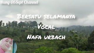 Nafa urbach - Bersatu selamanya