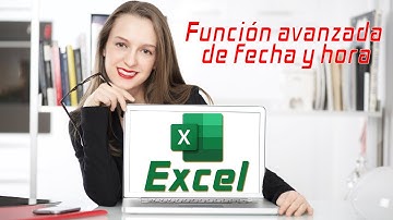 FUNCIÓN AVANZADA DE FECHA Y HORA  | TUTORIAL EXCEL | COMPUCAP