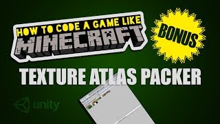 BONUS Make Minecraft in Unity 3D Tutorial - Texture Atlas Packer