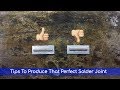 Tips To Produce That Perfect Solder Joint With Minimal Cleaning Up Saving You Both Time And Money