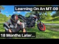 The MT-09 As My First Bike - 18 Months Later...My Thoughts And What I've Learned So Far.