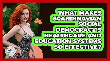 What Makes Scandinavian Social Democracy