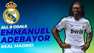 All 8 Goals ● Emmanuel Adebayor ● Real Madrid