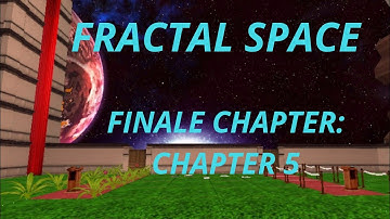 Fractal Space | Final Chapter, Chapter 5 | Gameplay