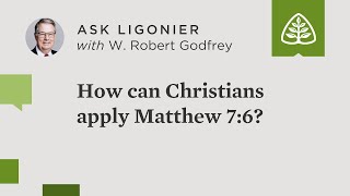 How can Christians apply Matthew 7:6?