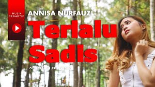 Annisa Nurfauzi - Terlalu Sadis