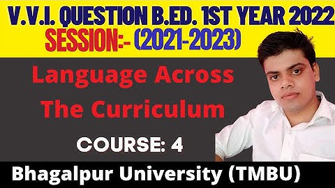 BHAGALPUR University B.Ed.1st year vvi Question 2022।।Course-4 Language across the curriculum।।TMBU