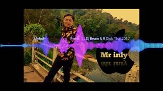 Melody Remix By Dj Beam R Club Thai 2017 exported 1