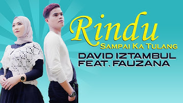 David Iztambul Feat. Fauzana - Rindu Sampai Ka Tulang ( Lirik Lagu ) - Lagu minang terbaru