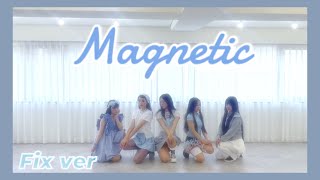 【Dance cover Fix ver】Magnetic - ILLIT（아일릿）