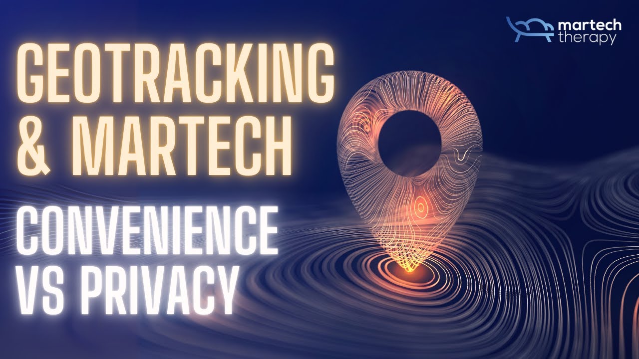 Geotracking Geotracking & Martech, a convenience or invasion of privacy? - YouTube