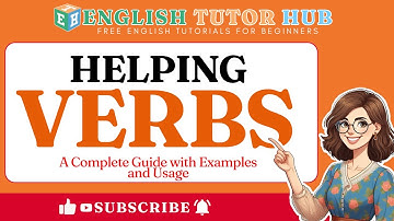 Helping Verbs | A Complete Guide with Examples and Usage
