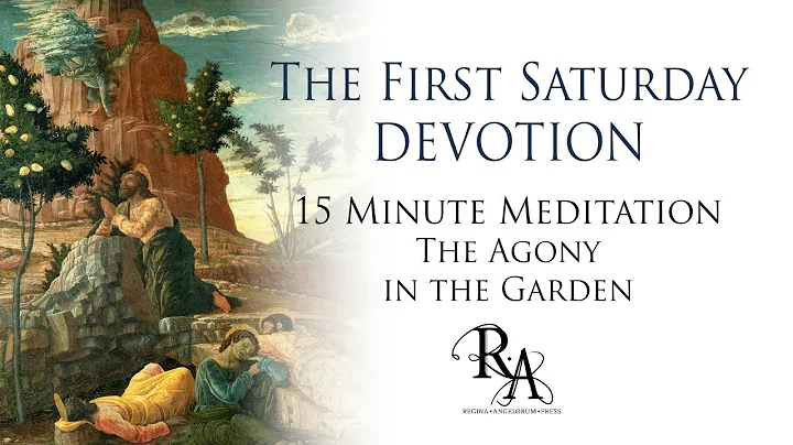 The First Saturday Devotion 15 Minute Meditation -...