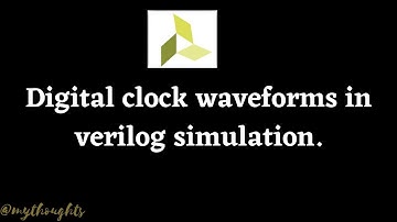generating digital clock waveforms using verilog code || digital clock