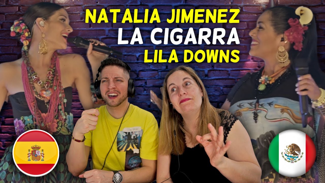 ESPAÑOLES REACCIONAN a NATALIA JIMÉNEZ y LILA DOWNS POR PRIMERA VEZ (La Cigarra)