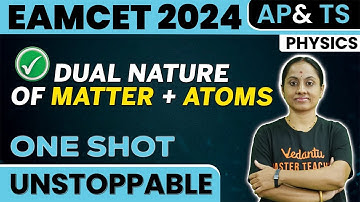 Dual Nature of Matter & Atoms | EAMCET Physics | EAMCET 2024 | Ramadevi Ma