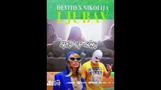 Devito x Nikolija - Ljubav sped up song