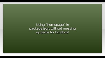 Using `"homepage"` in package.json, without messing up paths for localhost