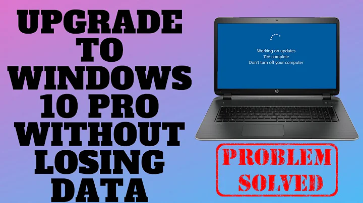 Upgrade to Windows 10 Pro Without Losing Data