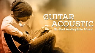 Beautiful Relaxing Music - Best of Guitar Acoustic ♪ Hi-End Audiophile Music