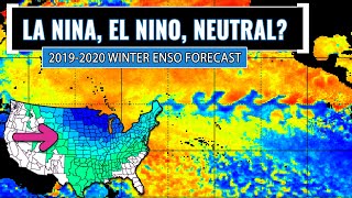 Winter 2019-20: La Nina, El Nino, or Neutral? [+Your Storm Pattern] Profile