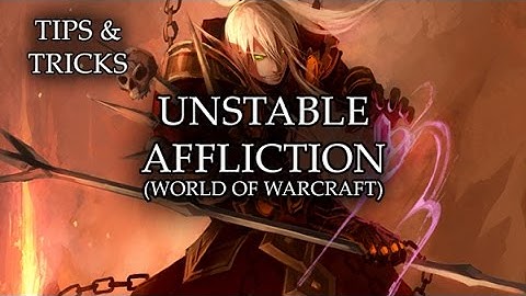 Tips & Tricks - Unstable Affliction (World of WarCraft) - RPG Maker MV