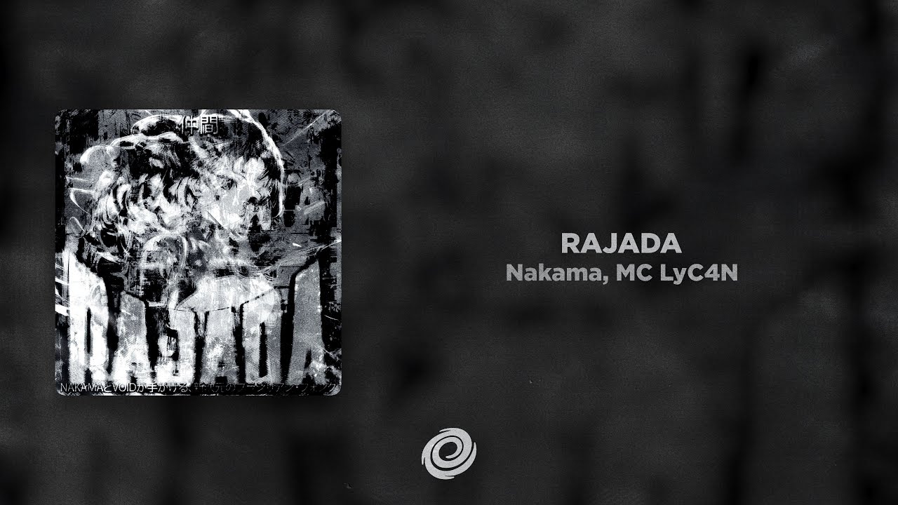 Nakama, MC LyC4N - RAJADA
