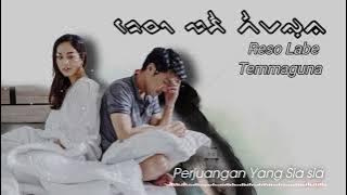 Lagu bugis - Reso Labe Temma guna (perjuangam yang sia sia)