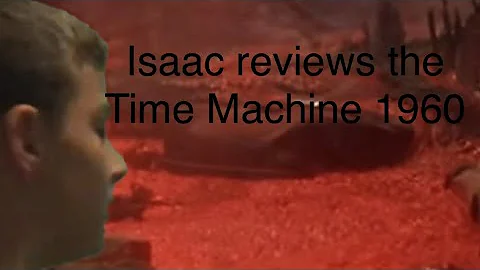 Isaac reviews the Time Machine 1960